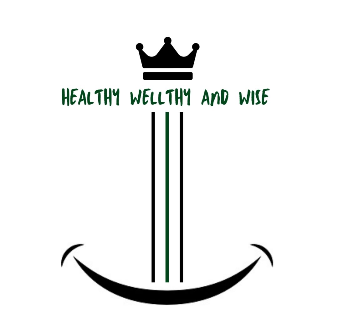 Healthy Wellthy and Wise