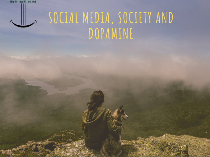 Social media, Society and Dopamine